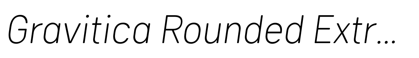 Gravitica Rounded Extra Light Italic